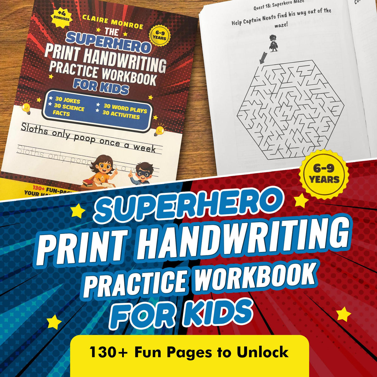 The Superhero Print Handwriting Practice Workbook for Kids Ages 6 to 9 - Claire Monroe Books