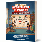 1-Min Systematic Theology Family Devotional: 88 Concepts towards Knowing God, Building Christian Faith and Understanding the Bible (6 x 9 inch B&W) - Claire Monroe Books