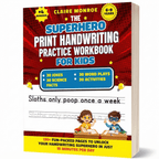 The Superhero Print Handwriting Practice Workbook for Kids Ages 6 to 9: Improve and Master Handwriting Skills In 15 Minutes per Day (8.5 x 11 inch B&W) - Claire Monroe Books